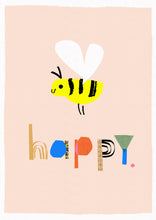 Load image into Gallery viewer, Bee Happy Art Print
