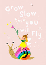 Load image into Gallery viewer, 'Grow Slow then you will Fly' Giclee print