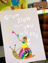 Load image into Gallery viewer, 'Grow Slow then you will Fly' Giclee print