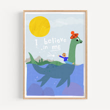 Load image into Gallery viewer, 'I believe in me- Loch Ness Monster' Personalised Giclee Print