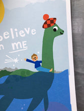 Load image into Gallery viewer, 'I believe in me- Loch Ness Monster' Personalised Giclee Print