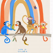 Load image into Gallery viewer, 'Life is Golden' Monkeys with Rainbow Art Print