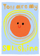 Load image into Gallery viewer, My Sunshine Art Print