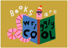 Load image into Gallery viewer, Bookworm Wally Giclee Print 'Books are wriggly cool'