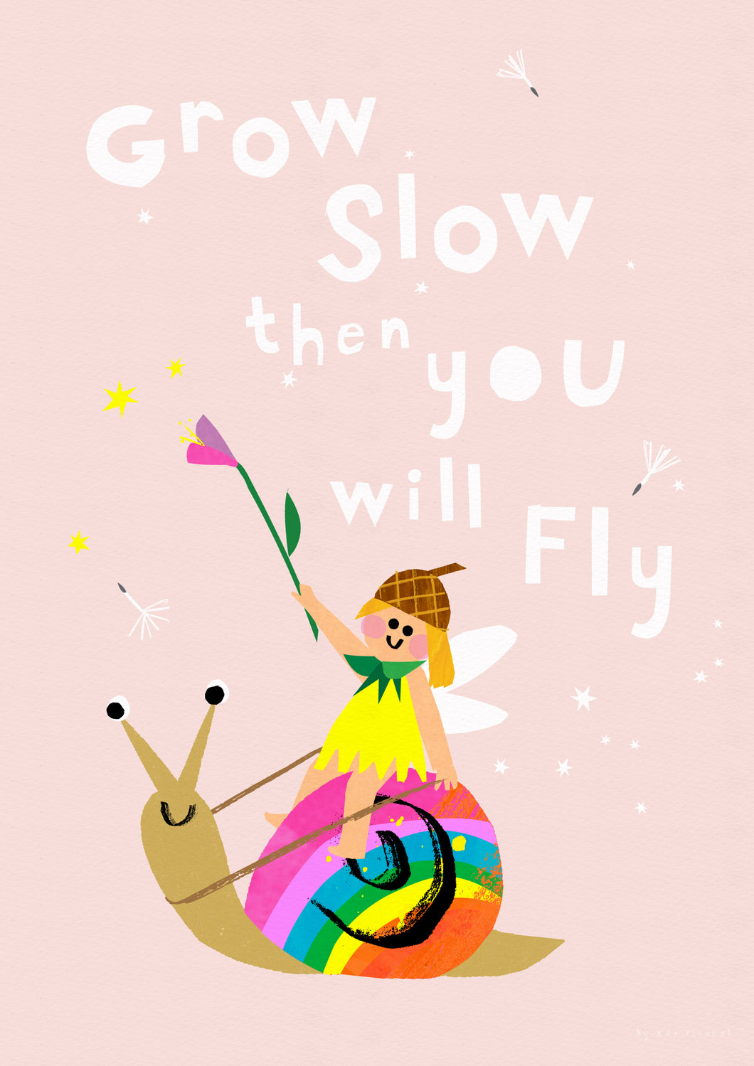 'Grow Slow then you will Fly' Giclee print