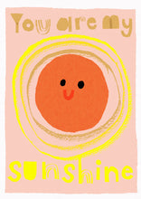 Load image into Gallery viewer, My Sunshine Art Print
