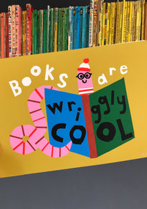 Bookworm Wally Giclee Print 'Books are wriggly cool'
